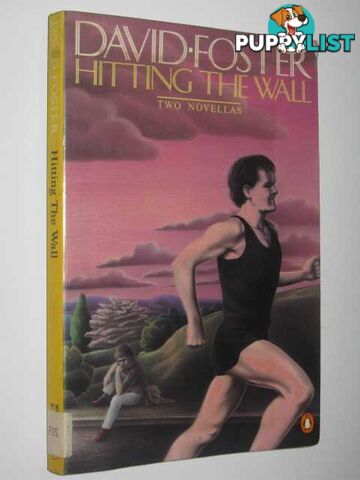 Hitting the Wall : Two Novellas  - Foster David - 1989