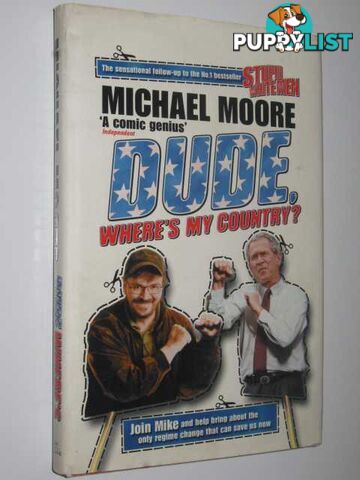 Dude, Where's My Country?  - Moore Michael - 2003