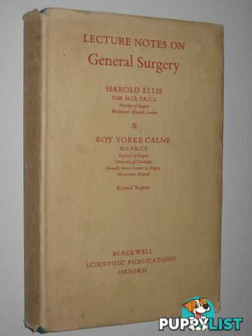 Lecture Notes of General Surgery  - Ellis Harold & Calne, Roy Yorke - 1966