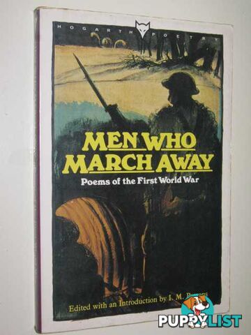 Men Who March Away : Poems Of The First World War  - Parson Edited by I. M. - 1987