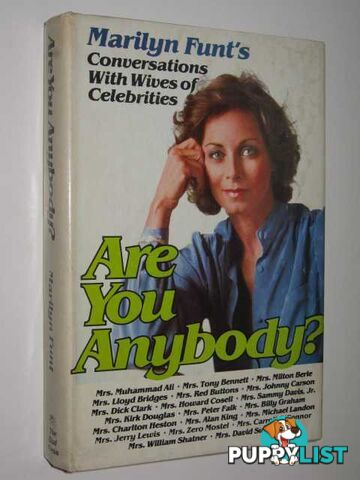 Are You Anybody : Conversations with Wives of Celebrities  - Funt Marilyn - 1979