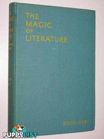 The Magic of Literature: Book One : A Miscellany for Boys and Girls  - Cowley Robert H. - 1944