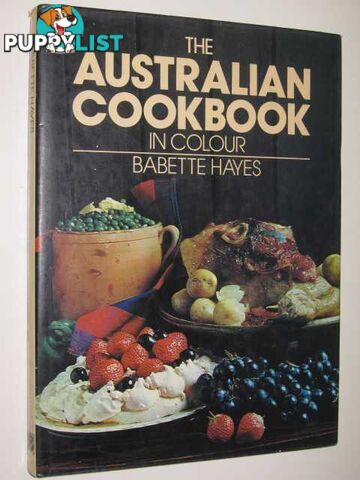 The Australian Cookbook In Colour  - Hayes Babette - 1978