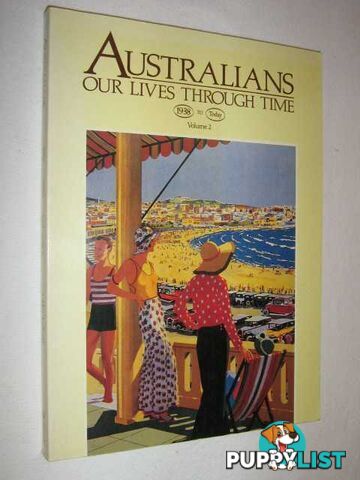 Australians : Our Lives Through Time 1938 to Today Volume 2  - Tudball Libby - 1988