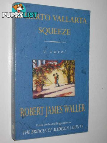 Puerto Vallarta Squeeze  - Waller Robert James - 1997