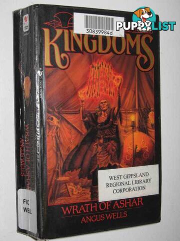 Wrath Of Ashar - The Kingdoms Series #1  - Wells Angus - 1990