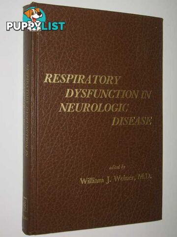 Respiratory dysfunction In Neurologic Disease  - Weiner, M.D. William J. - 1980