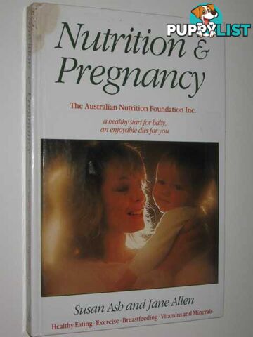 Nutrition & Pregnancy  - Ash Susan & Allen, Jane - 1986