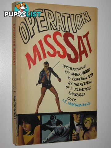 Operation MissSat - Mark Hood Series #4  - Macdonnell J. E. - 1966