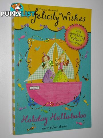 Holiday Hullabaloo - Felicity Wishes Series  - Thompson Emma - 2007