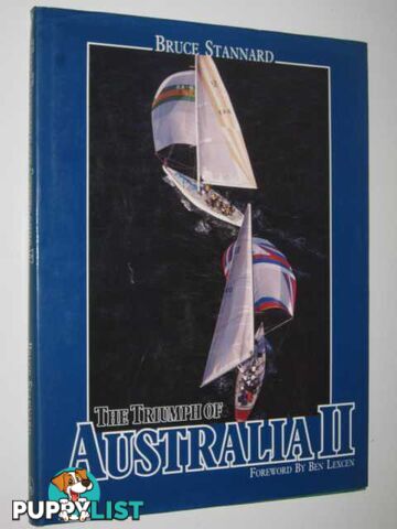 The Triumph of Australia II : The America's Cup Challenge of 1983  - Stannard Bruce - 1983