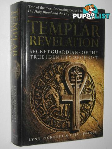 The Templar Revelation : Secret Guardians Of The True Identity Of Christ  - Picknett Lynn & Prince, Clive - 1997