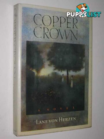 Copper Crown  - Von Herzen Lane - 1991