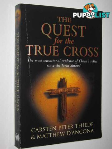 The Quest for the True Cross  - Thiede Carsten Peter & D'Ancona, Matthew - 2000