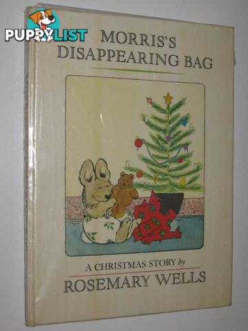 Morris's Disappearing Bag : A Christmas Story  - Wells Rosemary - 1977