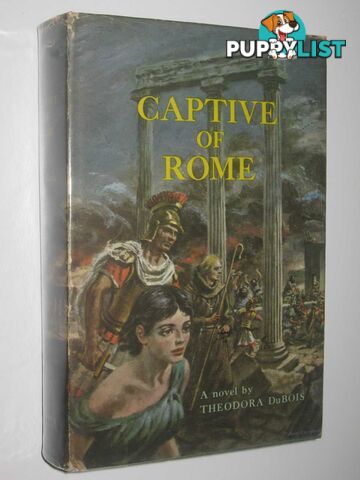 Captive of Rome  - DuBois Theodora - 1962