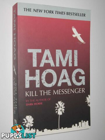 Kill the Messenger  - Hoag Tami - 2005