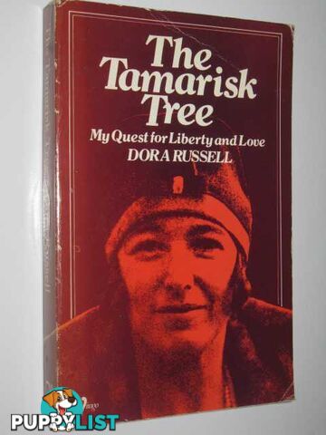 The Tamarisk Tree : My Quest for Liberty and Love  - Russell Dora - 1977