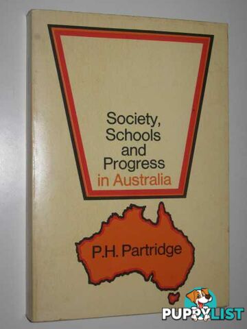 Society, Schools, and Progress in Australia  - Partridge Percy Herbert - 1974