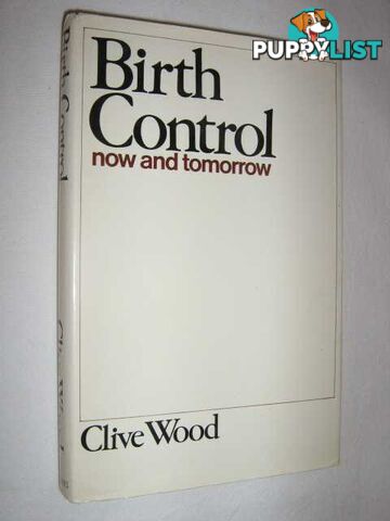 Birth Control: Now and Tomorrow  - Wood Clive - 1969