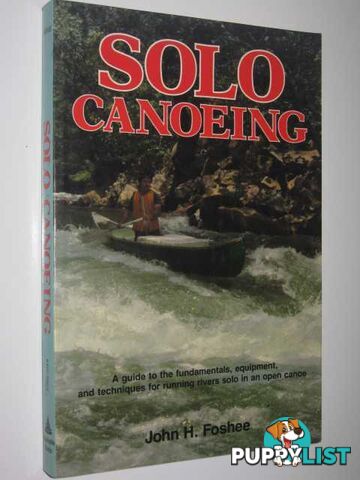 Solo Canoeing  - Foshee John H. - 1988