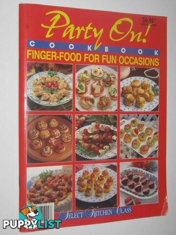 Party On! Cookbook : Finger-Food For Fun Occasions  - Author Not Stated - No date