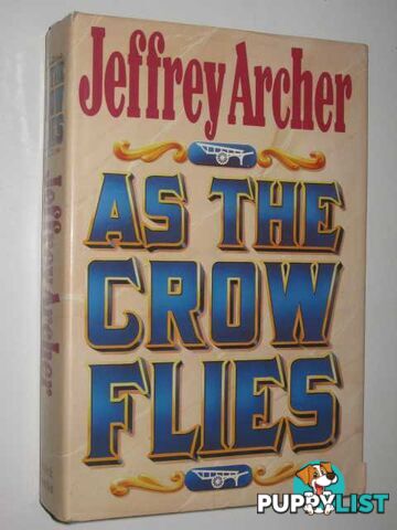 As the Crow Flies  - Archer Jeffrey - 1991