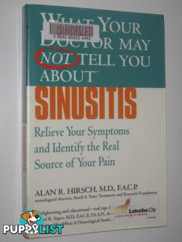 What Your Doctor May Not Tell You About Sinusitis  - Hirsch Alan R - 2004