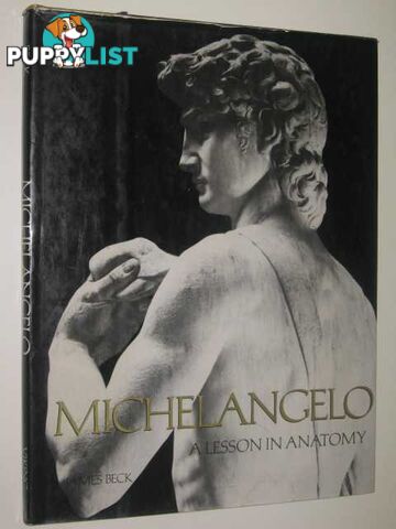 Michelangelo : A Lesson In Anatomy  - Beck James - 1975