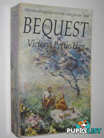 The Bequest  - Hay Victoria Petrie - 1994