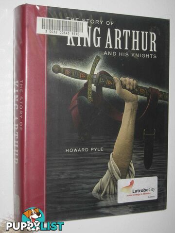 The Story of King Arthur and His Knights  - Pyle Howard - 2005