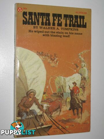 Santa Fe Trail  - Tompkins Walker A. - 1976