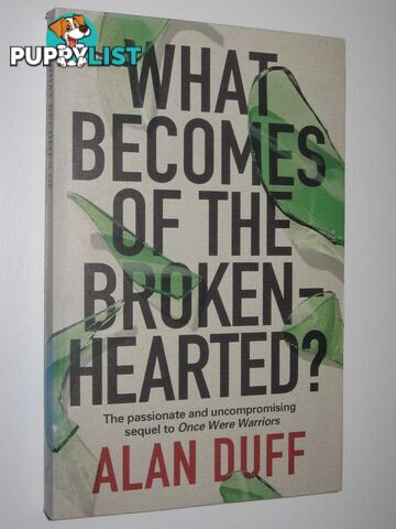 What Becomes of the Broken Hearted?  - Duff Alan - 1998