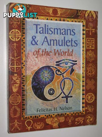 Talismans and Amulets of the World  - Nelson Felicitas H. - 2000