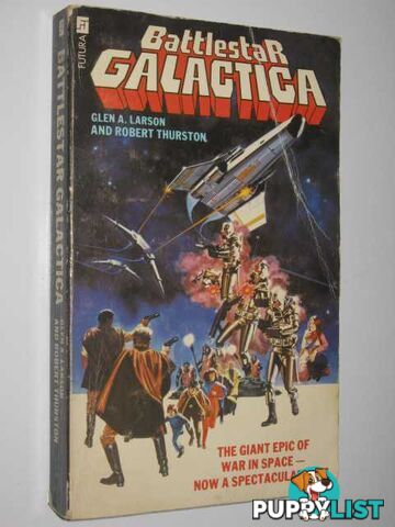 Battlestar Galactica  - Larson Glen A. & Thurston, Robert - 1978