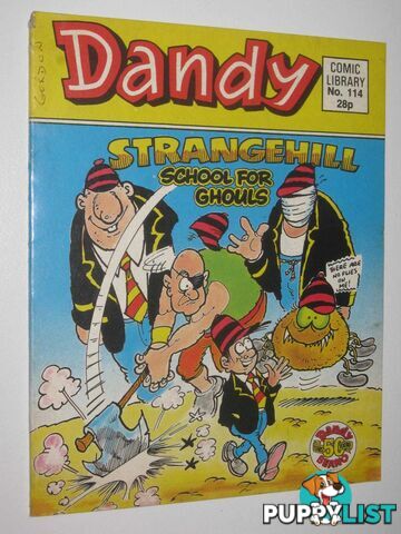 Strangehill School for Ghouls - Dandy Comic Library #114  - Author Not Stated - 1987