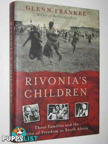 Rivonia's Children : Three Families and the Price of Freedom in South Africa  - Frankel Glenn - 1999