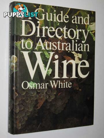 A Guide and Directory to Australian Wine  - White Osmar - 1972