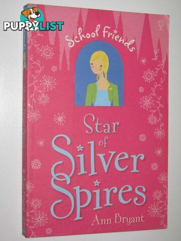 Star of Silver Spires - School Friends Series #6  - Bryant Ann - 2008