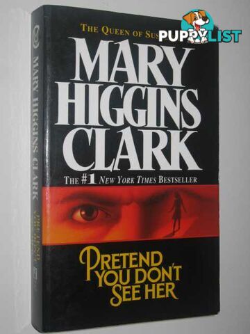 Pretend You Don't See Her  - Clark Mary Higgins - 1997