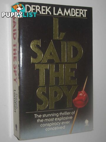 I, Said the Spy  - Lambert Derek - 1981