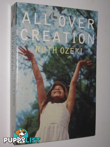 All over Creation  - Ozeki Ruth L. - 2003