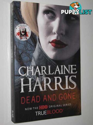 Dead and Gone - True Blood Series  - Harris Charlaine - 2008