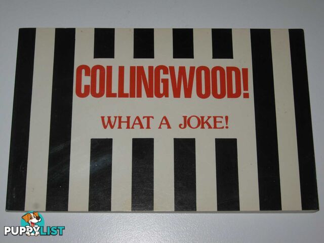 Collingwood! What a Joke  - Author Not Stated - 1984