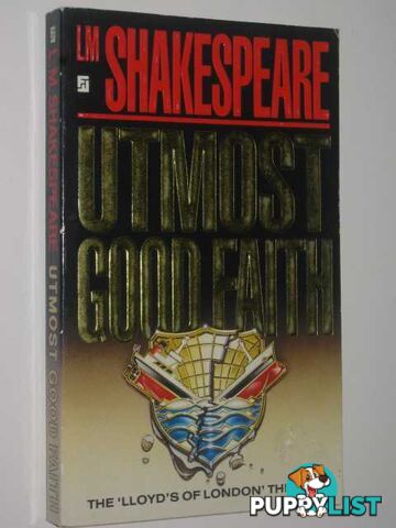 Utmost Good Faith  - Shakespeare L. M. - 1988