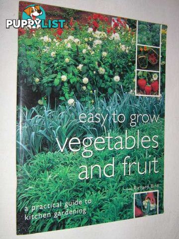 Easy to Grow Vegetables and Fruit  - Bird Richard - 2003