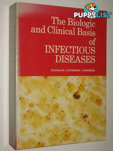 The Biologic And Clinical Basis Of Infectious Diseases  - Youmans Guy & Paterson, Philip & Sommers, Herbert - 1980