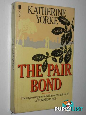 The Pair Bond  - Yorke Katherine - 1985