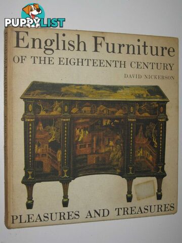 English Furniture of the Eighteenth Century - Pleasures and Treasures Series  - Nickerson David - 1970