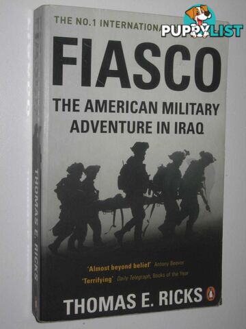 Fiasco : The American Military Adventure in Iraq  - Ricks Thomas E. - 2007